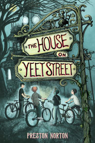 Title: The House on Yeet Street, Author: Preston Norton