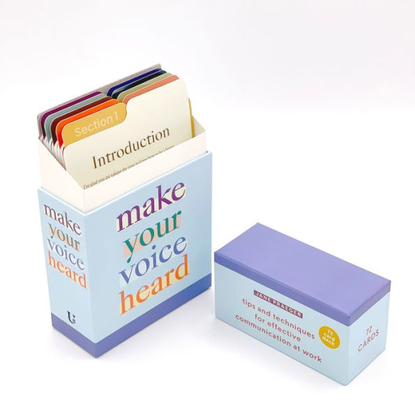 Make Your Voice Heard: A Deck of 72 Tips and Techniques for Effective Communication at Work