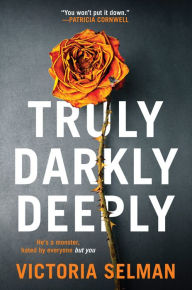 Title: Truly, Darkly, Deeply, Author: Victoria Selman