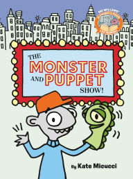 Title: The Monster and Puppet Show!-Elephant & Piggie Like Reading!, Author: Mo Willems