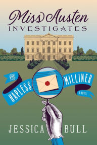 Ebook for ias free download pdf Miss Austen Investigates: The Hapless Milliner: A Novel by Jessica Bull iBook PDB FB2 in English 9781454951803