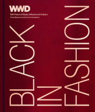 Title: Black in Fashion: 100 Years of Style, Influence & Culture, Author: WWD