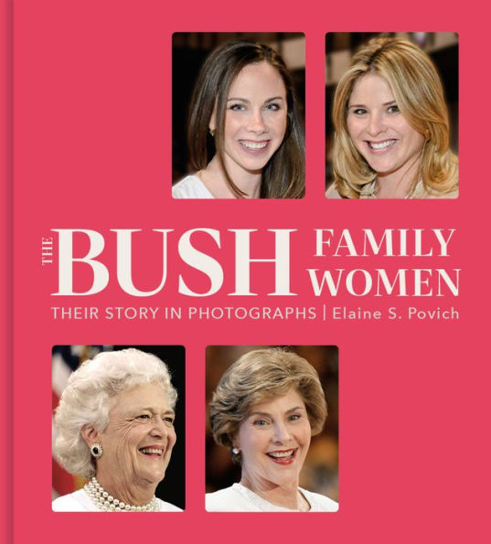 The Bush Family Women: Their Story Photographs