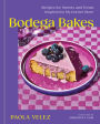 Bodega Bakes: Recipes for Sweets and Treats Inspired by My Corner Store