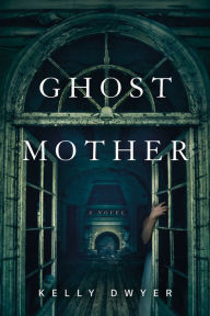 Free downloads of ebooks for kobo Ghost Mother: A Novel 9781454952824