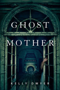 Ghost Mother: A Novel