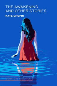 Title: The Awakening and Other Stories, Author: Kate Chopin