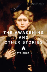 Title: The Awakening and Other Stories, Author: Kate Chopin