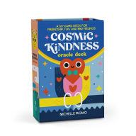 Title: Cosmic Kindness Oracle Deck: A 60-Card Deck for Friendship, Fun, and Big Feelings, Author: Michelle Romo