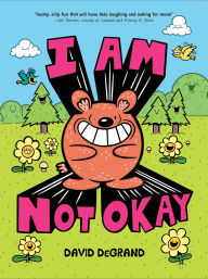 Title: I Am Not Okay, Author: David DeGrand