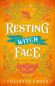 Textbooks for ipad download Resting Witch Face: Stay A Spell Book 5 9781454953661