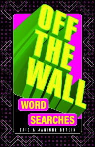 Title: Off-the-Wall Word Searches, Author: Eric Berlin