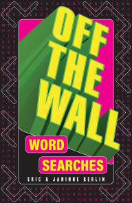Title: Off-the-Wall Word Searches, Author: Eric Berlin