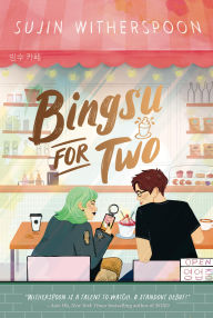 Title: Bingsu for Two, Author: Sujin Witherspoon