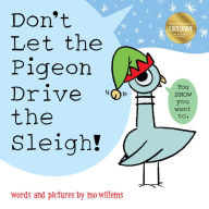 Downloading free ebooks for kobo Don't Let the Pigeon Drive the Sleigh! (English literature)  9781454954200