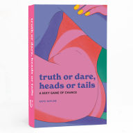 Title: Truth or Dare, Heads or Tails: A Sexy Game of Chance, Author: Kate Taylor