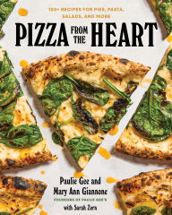 Title: Pizza from the Heart: 100 Recipes for Pies, Pasta, Salads, and More, Author: Paulie Giannone