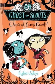 Title: Chaos at Camp Croak!, Author: Taylor Dolan