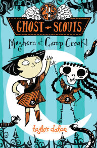 Title: Mayhem at Camp Croak!, Author: Taylor Dolan