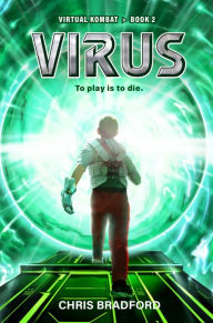 Title: Virus: Virtual Kombat, Book 2, Author: Chris Bradford