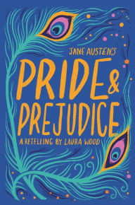 Books in pdf for free download Jane Austen's Pride & Prejudice by Jane Austen, Laura Wood in English 9781454954828