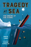 Alternative view 1 of Tragedy at Sea: The Sinking of the Titanic