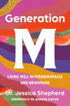 Alternative view 1 of Generation M: Living Well in Perimenopause and Menopause