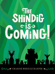 Ebook download for mobile free The Shindig Is Coming! by Charise Mericle Harper 9781454955023 in English ePub