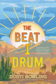 Title: The Beat I Drum, Author: Dusti Bowling
