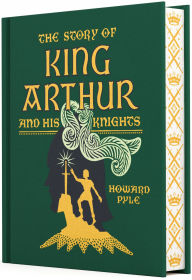 Title: The Story of King Arthur and His Knights, Author: Howard Pyle