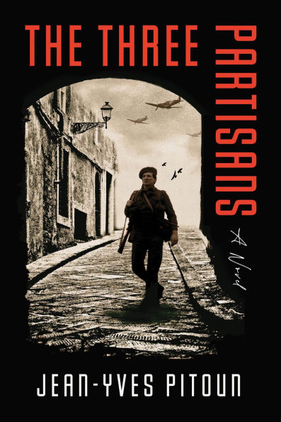 The Three Partisans: A Novel