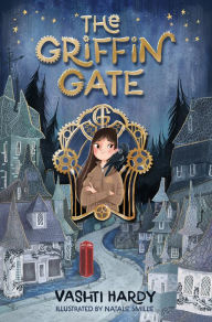 Title: The Griffin Gate, Author: Vashti Hardy