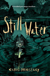 Title: Still Water, Author: Chris Priestley