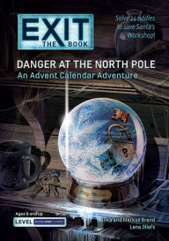 English books free download in pdf format EXIT: The Book - Danger at the North Pole: An Advent Calendar Adventure by Lena Ollefs, Inka Brand, Markus Brand, Burkhard Schulz  9781454958635