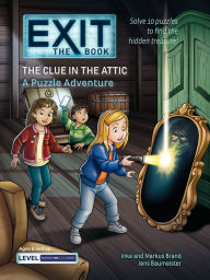 Title: The Clue in the Attic: A Puzzle Adventure, Author: Jens Baumeister