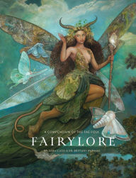 Title: Fairylore: A Compendium of the Fae Folk, Author: Brittany Warman
