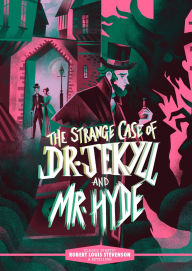 Title: Classic Starts®: The Strange Case of Dr. Jekyll and Mr. Hyde, Author: Robert Louis Stevenson