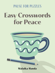 Title: Pause for Puzzles: Easy Crosswords for Peace, Author: Malaika Handa
