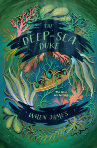 Title: The Deep-Sea Duke, Author: Wren James