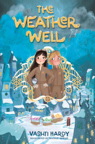 Downloading free books android The Weather Well (English literature) 9781454960423 by Vashti Hardy, Natalie Smillie