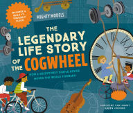 Title: Mighty Models: The Legendary Life Story of the Cogwheel, Author: Christine Van Zandt