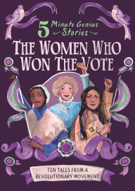 Title: The Women Who Won the Vote: 5-Minute Genius Stories, Author: Emma Roberts