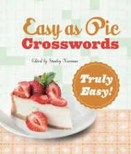 Title: Easy as Pie Crosswords: Truly Easy!, Author: Stanley Newman