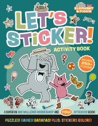 Title: Elephant & Piggie: Let's Sticker!, Author: Mo Willems Workshop