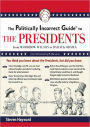 The Politically Incorrect Guide to the Presidents: From Wilson to Obama