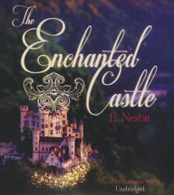 Title: The Enchanted Castle, Author: Edith Nesbit