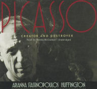 Title: Picasso: Creator and Destroyer, Author: Arianna Stassinopoulos Huffington