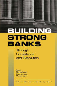 Title: Building Strong Banks Through Surveillance and Resolution, Author: Mr. Charles Enoch