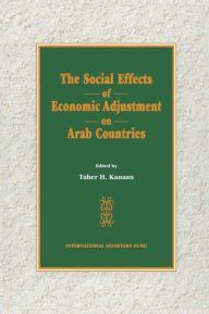 Title: The Social Effects of Economic Adjustment on Arab Countries, Author: Taher Hamdi Kanaan