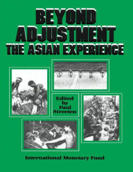 Title: Beyond Adjustment: The Asian Experience, Author: Mr. Paul Streeten